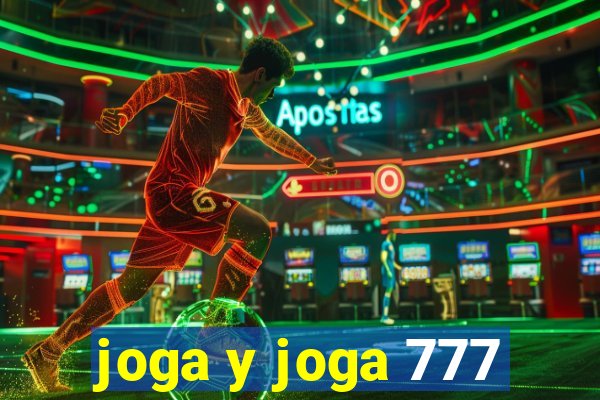 joga y joga 777